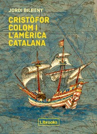 Cover Cristòfor Colom i l'Amèrica catalana