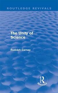 Cover Unity of Science (Routledge Revivals)