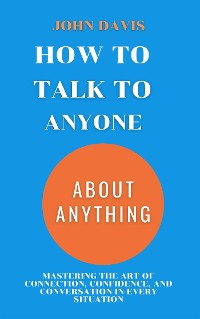 Cover How to Talk to Anyone about Anything