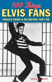 Cover 100 Things Elvis Fans Should Know & Do Before They Die