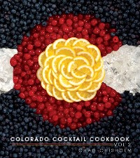 Cover Colorado Cocktail Cookbook Vol 2