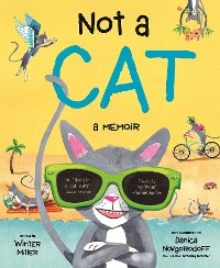 Cover Not a Cat: a memoir