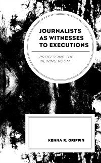 Cover Journalists as Witnesses to Executions