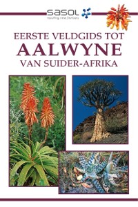 Cover Sasol Eerste Veldgids tot Aalwyne van Suider Afrika