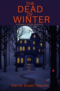 Cover The Dead of Winter : A Rupert Wilde Mystery
