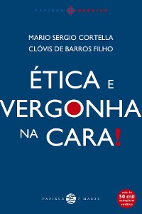 Cover Ética e vergonha na cara!