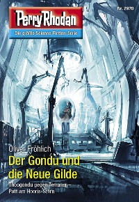Cover Perry Rhodan 2970: Der Gondu und die Neue Gilde