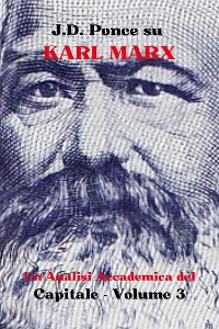 Cover J.D. Ponce su Karl Marx: Un'Analisi Accademica del Capitale - Volume 3