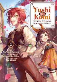 Cover Fushi no Kami: Rebuilding Civilization Starts With a Village (Manga) Volume 4