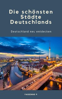 Cover Die schönsten Städte Deutschlands