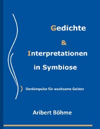 Cover Gedichte & Interpretationen in Symbiose