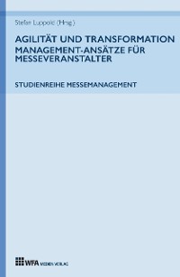 Cover Agilität und Transformation: Management-Ansätze für Messeveranstalter