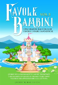 Cover Favole per Bambini Una grande raccolta di favole e fiabe fantastiche. (Vol.5)