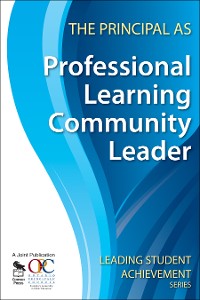 Cover The Principal as Professional Learning Community Leader