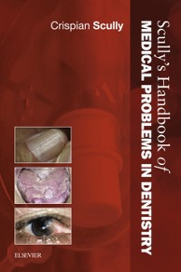 Cover Scully's Handbook of Medical Problems in Dentistry E-Book