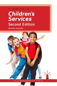Cover Fundamentals of Children's Services, Second Edition