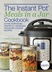 Cover Instant Pot(R) Meals in a Jar Cookbook
