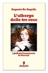 Cover L'albergo delle tre rose - I gialli del Commissario De Vincenzi