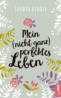 Cover Mein (nicht ganz) perfektes Leben