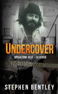 Cover Undercover: Operazione Julie - La Verità