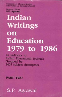 Cover Indian Writings on Education 1979 to 1986: An Indicator to Indian Educational Journals Grouped by 2465 Subject Descriptors Part-2 (Author Approach)