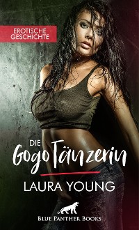 Cover Die GogoTänzerin | Erotische Geschichte