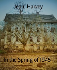 Cover In the Spring of 1945