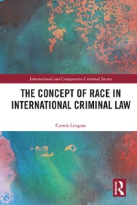 Cover Concept of Race in International Criminal Law