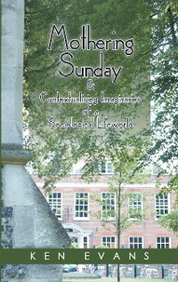 Cover Mothering Sunday & Contextualising Imaginaries  of a  Sociological Lifeworld