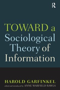 Cover Toward A Sociological Theory of Information