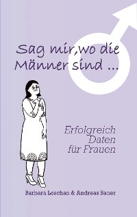 Cover Sag' mir, wo die Männer sind... / Sag' mir, wo die Frauen sind...