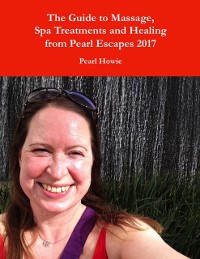 Cover Guide to Massage, Spa Treatments and Healing from Pearl Escapes 2017