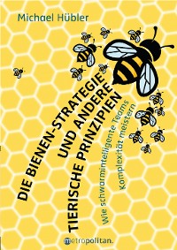 Cover Die Bienen-Strategie und andere tierische Prinzipien