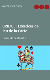 Cover BRIDGE : Exercices de Jeu de la Carte