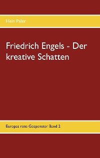 Cover Friedrich Engels - Der kreative Schatten