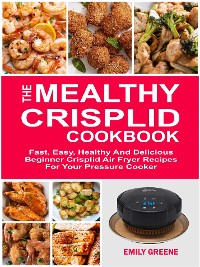 Cover The Mealthy CrispLid Cookbook