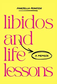 Cover Libidos and Life Lessons