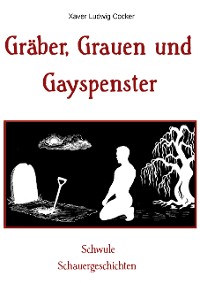 Cover Gräber, Grauen und Gayspenster