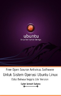 Cover Free Open Source Antivirus Software Untuk Sistem Operasi Ubuntu Linux Edisi Bahasa Inggris Lite Version