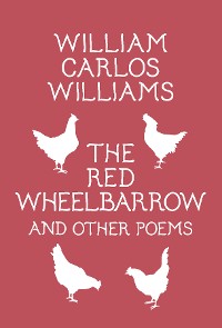 Cover The Red Wheelbarrow & Other Poems