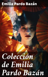 Cover Colección de Emilia Pardo Bazán