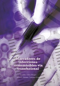 Cover Marcadores de infecciones transmisibles vía transfusional