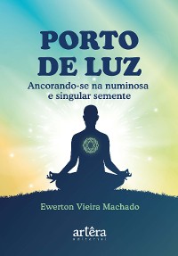 Cover Porto de Luz: Ancorando-se na Numinosa e Singular Semente