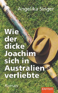 Cover Wie der dicke Joachim sich in Australien verliebte