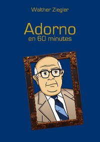 Cover Adorno en 60 minutes