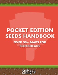 Cover Pocket Edition Seeds Handbook - Over 50+ Maps for Blockheads: (An Unofficial Minecraft Book)