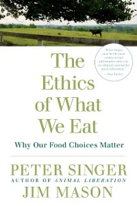 Cover Ethics of What We Eat