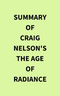 Cover Summary of Craig Nelson's The Age of Radiance