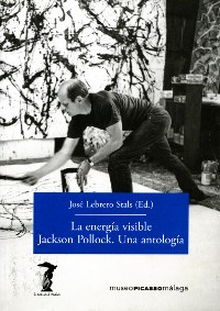 Cover La energía visible. Jackson Pollock. Una antología
