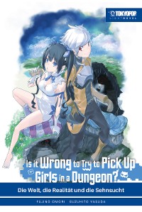 Cover Is It Wrong to Try to Pick Up Girls in a Dungeon? – Light Novel, Band 01